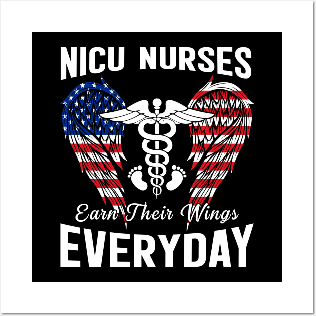 Nicu Nurse Earn Their Wings Everyday Flag American Wall Art by neonatalnurse